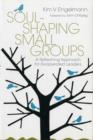 Image for Soul-Shaping Small Groups : A Refreshing Approach for Exasperated Leaders