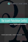 Image for The Israeli-Palestinian Conflict : Tough Questions, Direct Answers