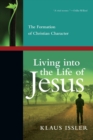 Image for Living into the Life of Jesus – The Formation of Christian Character