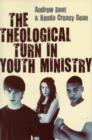 Image for The Theological Turn in Youth Ministry