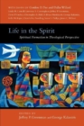 Image for Life in the Spirit : Spiritual Formation in Theological Perspective