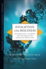 Image for Evolution and Holiness : Sociobiology, Altruism and the Quest for Wesleyan Perfection