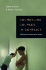 Image for Counseling Couples in Conflict – A Relational Restoration Model