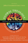 Image for Global Theology in Evangelical Perspective – Exploring the Contextual Nature of Theology and Mission