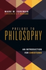 Image for Prelude to Philosophy – An Introduction for Christians