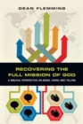 Image for Recovering the Full Mission of God – A Biblical Perspective on Being, Doing and Telling