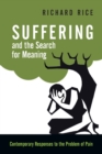 Image for Suffering and the Search for Meaning – Contemporary Responses to the Problem of Pain