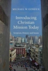Image for Introducing Christian Mission Today – Scripture, History and Issues
