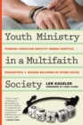 Image for Youth Ministry in a Multifaith Society : Forming Christian Identity Among Skeptics, Syncretists and Sincere Believers of Other Faiths