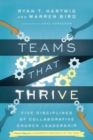 Image for Teams That Thrive – Five Disciplines of Collaborative Church Leadership