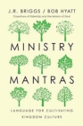 Image for Ministry Mantras - Language for Cultivating Kingdom Culture
