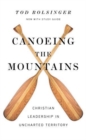 Image for Canoeing the Mountains – Christian Leadership in Uncharted Territory