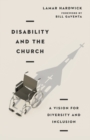 Image for Disability and the Church – A Vision for Diversity and Inclusion
