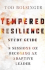 Image for Tempered Resilience Study Guide – 8 Sessions on Becoming an Adaptive Leader