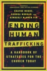 Image for Ending Human Trafficking – A Handbook of Strategies for the Church Today