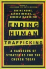 Image for Ending Human Trafficking: A Handbook of Strategies for the Church Today
