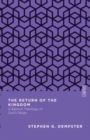 Image for The Return of the Kingdom : A Biblical Theology of God&#39;s Reign