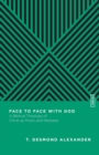 Image for Face to Face with God – A Biblical Theology of Christ as Priest and Mediator