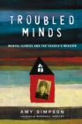 Image for Troubled Minds – Mental Illness and the Church`s Mission