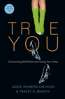 Image for True You - Overcoming Self-Doubt and Using Your Voice