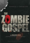 Image for The Zombie Gospel - The Walking Dead and What It Means to Be Human