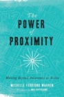 Image for The Power of Proximity – Moving Beyond Awareness to Action