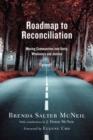 Image for Roadmap to Reconciliation - Moving Communities into Unity, Wholeness and Justice