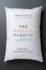 Image for The Radical Pursuit of Rest – Escaping the Productivity Trap