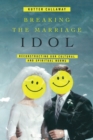 Image for Breaking the Marriage Idol – Reconstructing Our Cultural and Spiritual Norms