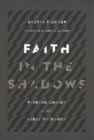Image for Faith in the Shadows – Finding Christ in the Midst of Doubt