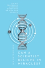 Image for Can a Scientist Believe in Miracles? – An MIT Professor Answers Questions on God and Science