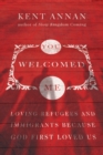 Image for You Welcomed Me – Loving Refugees and Immigrants Because God First Loved Us