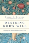 Image for Desiring God`s Will – Aligning Our Hearts with the Heart of God