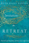 Image for Invitation to Retreat – The Gift and Necessity of Time Away with God