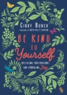 Image for Be Kind to Yourself: Releasing Frustrations and Embracing Joy