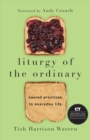 Image for Liturgy of the Ordinary – Sacred Practices in Everyday Life