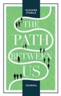 Image for The Path Between Us Journal
