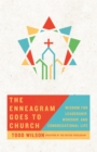 Image for The Enneagram Goes to Church: Wisdom for Leadership, Worship, and Congregational Life