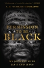 Image for Permission to Be Black