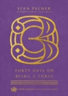Image for Forty Days on Being a Three