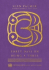 Image for Forty Days on Being a Three