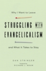 Image for Struggling with Evangelicalism