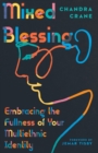 Image for Mixed Blessing – Embracing the Fullness of Your Multiethnic Identity