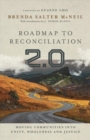 Image for Roadmap to Reconciliation 2.0 – Moving Communities into Unity, Wholeness and Justice