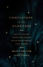 Image for Companions in the Darkness – Seven Saints Who Struggled with Depression and Doubt