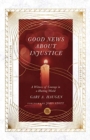 Image for Good News About Injustice – A Witness of Courage in a Hurting World