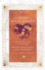 Image for The Heart of Racial Justice – How Soul Change Leads to Social Change