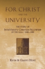 Image for For Christ and the University – The Story of InterVarsity Christian Fellowship of the USA – 1940–1990