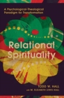 Image for Relational Spirituality – A Psychological–Theological Paradigm for Transformation