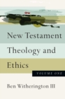 Image for New Testament Theology and Ethics